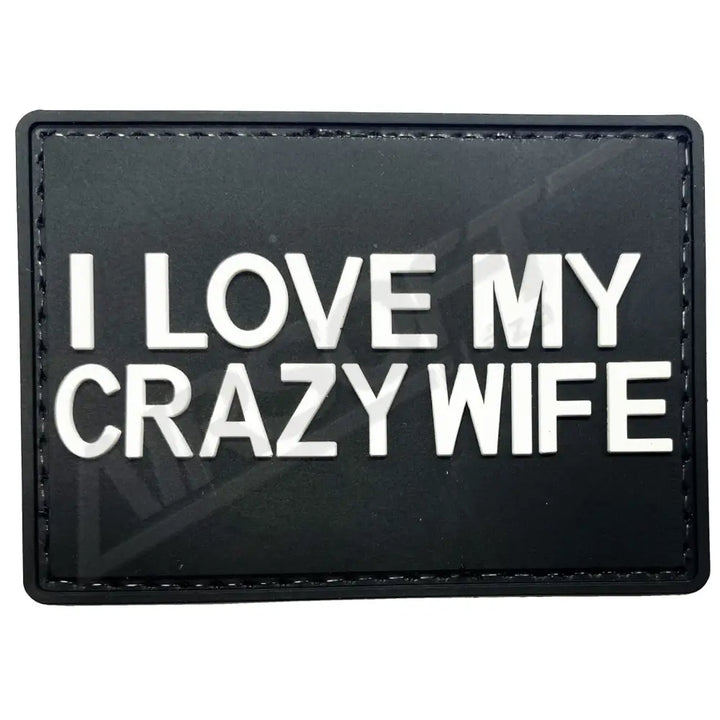 PATCH 0202 -  I LOVE MY CRAZY WIFE